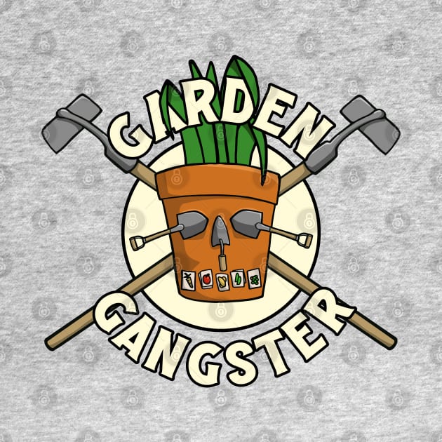 Garden Gangster Funny Gardening Tools by Huhnerdieb Apparel